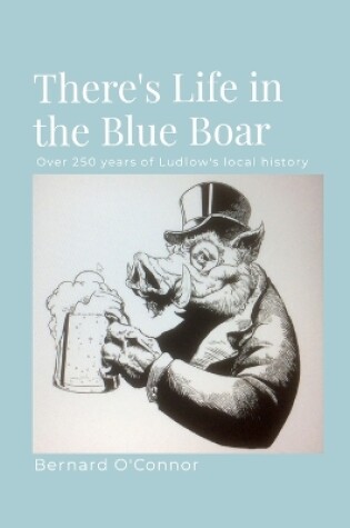 Cover of Life in Ludlow's Blue Boar