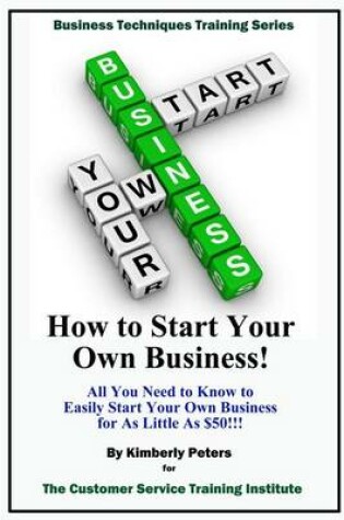 Cover of How to Start Your Own Business!