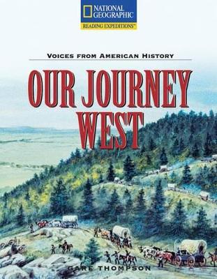 Cover of Reading Expeditions (Social Studies: Voices from America's Past): Our Journey West