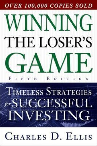 Cover of Winning the Loser's Game, Fifth Edition: Timeless Strategies for Successful Investing