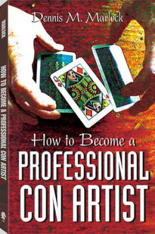 Cover of How to Become a Professional Con Artist