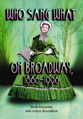 Book cover for Who Sang What on Broadway, 1866-1996