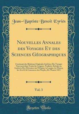 Book cover for Nouvelles Annales Des Voyages Et Des Sciences Geographiques, Vol. 3