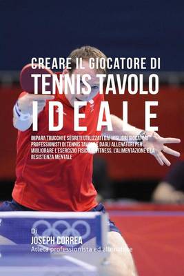 Book cover for Creare Il Giocatore Di Tennis Tavolo Ideale