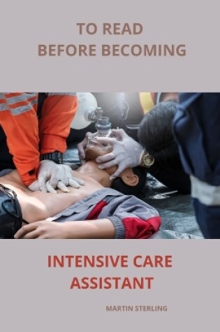 Cover of To read before becoming Intensive Care Assistant