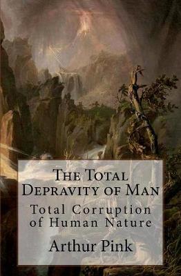 Book cover for The Total Depravity of Man