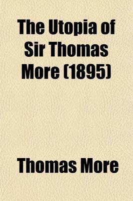 Book cover for The Utopia of Sir Thomas More (1895)
