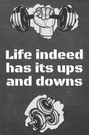 Cover of Life indeed has its ups and downs