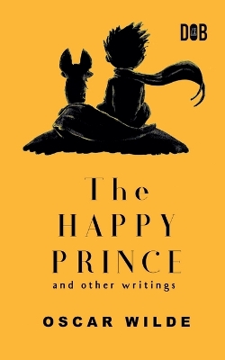 Book cover for The Happy Prince And Other Writings