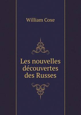 Book cover for Les nouvelles découvertes des Russes