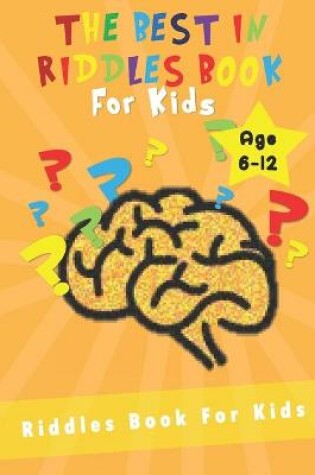 Cover of THE BEST IN RIDDLES BOOK For kids