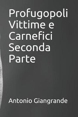 Book cover for Profugopoli Vittime E Carnefici Seconda Parte