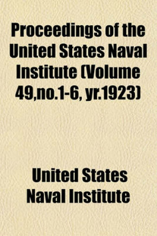 Cover of Proceedings of the United States Naval Institute (Volume 49, No.1-6, Yr.1923)