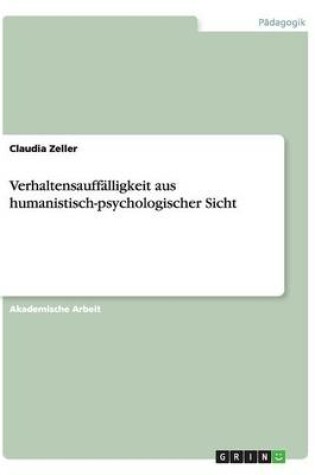 Cover of Verhaltensauffalligkeit aus humanistisch-psychologischer Sicht