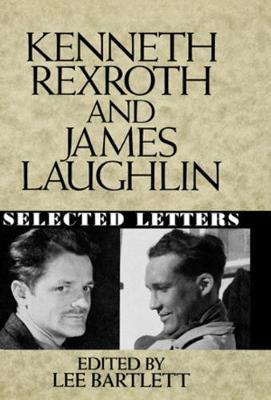Book cover for Kenneth Rexroth and James Laughlin