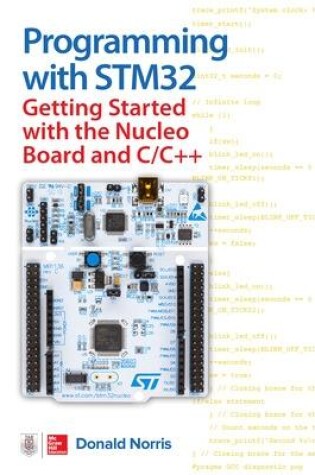 Cover of Programming with STM32: Getting Started with the Nucleo Board and C/C++