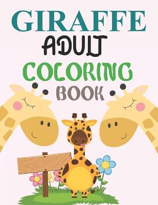 Book cover for Giraffe Adult Coloring Book