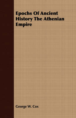 Book cover for Epochs of Ancient History the Athenian Empire