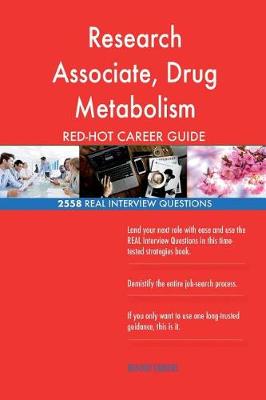 Book cover for Research Associate, Drug Metabolism RED-HOT Career; 2558 REAL Interview Question