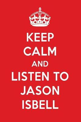 Book cover for Keep Calm and Listen to Jason Isbell