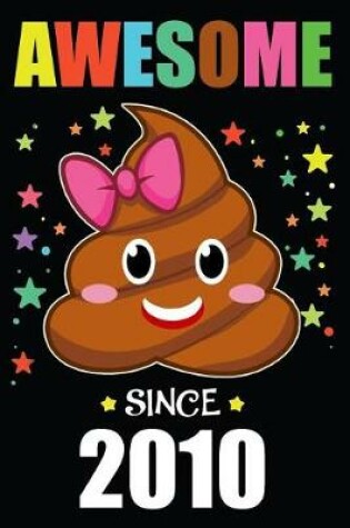 Cover of Awesome Since 2010 Poop Emoji