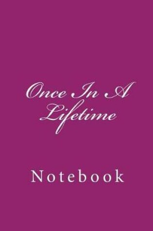 Cover of Once in a Lifetime