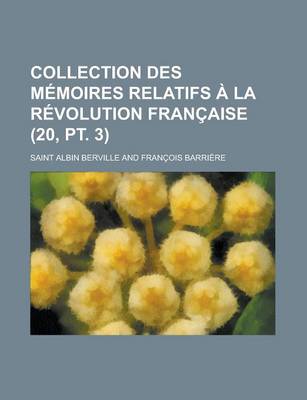 Book cover for Collection Des M Moires Relatifs La R Volution Fran Aise (20, PT. 3)