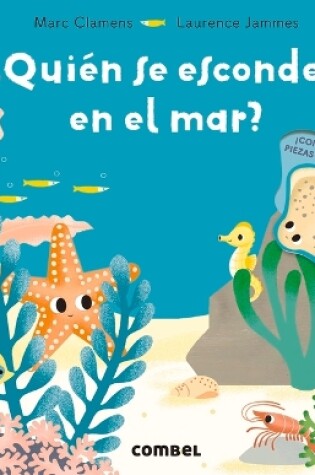 Cover of ¿Quién Se Esconde... En El Mar?