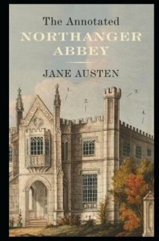 Cover of Northanger Abbey By Jane Austen Annotated Latest Novel