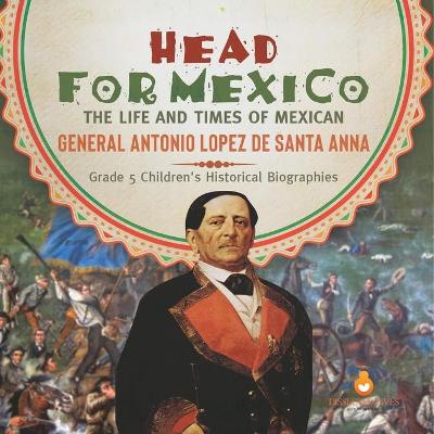 Cover of Head for Mexico