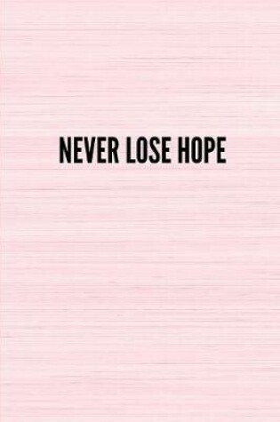 Cover of Never Lose Hope