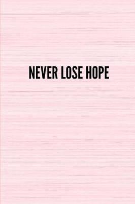 Book cover for Never Lose Hope