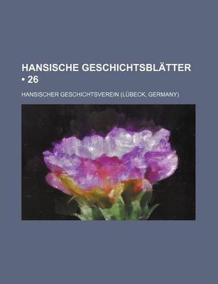 Book cover for Hansische Geschichtsblatter (26)