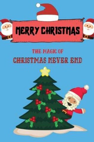 Cover of The Magic Of Christmas Never End