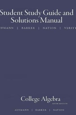 Cover of College Algebra Student Study Guide and Solutions Manual