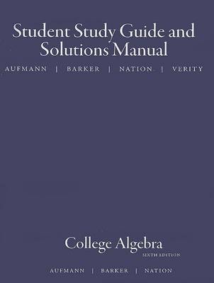 Book cover for College Algebra Student Study Guide and Solutions Manual