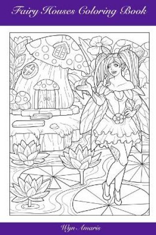 Cover of Fairy Houses Coloring Book