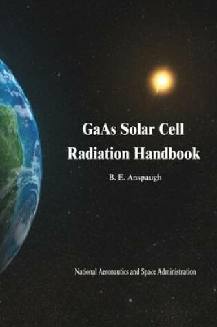 Cover of GaAs Solar Cell Radiation Handbook