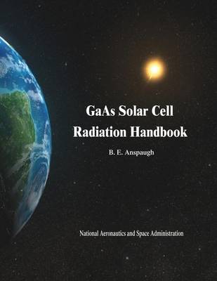 Book cover for GaAs Solar Cell Radiation Handbook