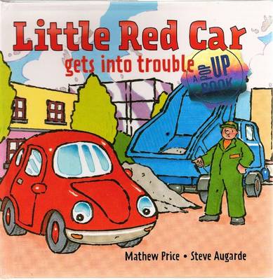 Book cover for Little Red Car Gets Into Trouble