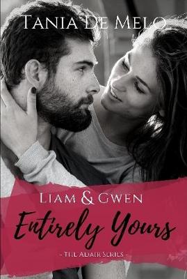 Book cover for The Adair Series: Liam & Gwen - Entirely Yours (A Romance Novel)