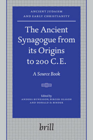 Cover of The Ancient Synagogue from its Origins to 200 C.E.