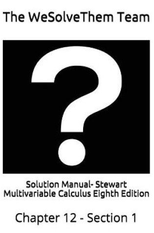 Cover of Solution Manual- Stewart Multivariable Calculus Eighth Edition