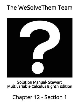 Book cover for Solution Manual- Stewart Multivariable Calculus Eighth Edition