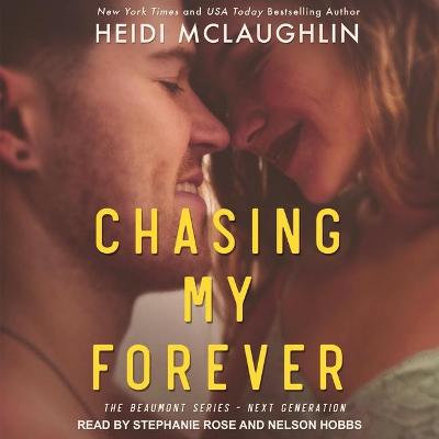 Chasing My Forever Beaumont Series Next Generation 3 by Heidi