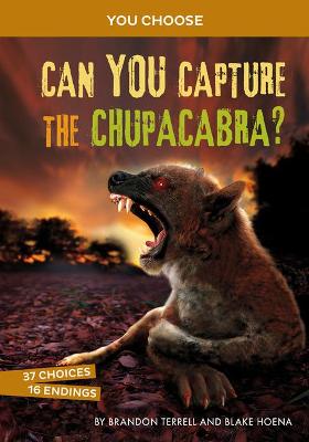 Book cover for Can You Capture the Chupacabra?