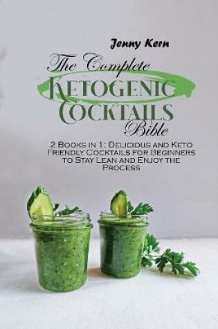 Cover of The Complete Ketogenic Cocktails Bible