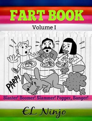 Book cover for Fart Book: Blaster! Boomer! Slammer! Popper! Banger!