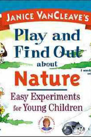Cover of Janice VanCleave's Play and Find Out About Nature