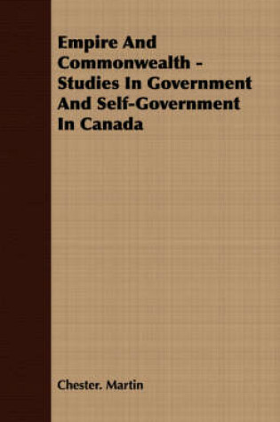 Cover of Empire And Commonwealth - Studies In Government And Self-Government In Canada